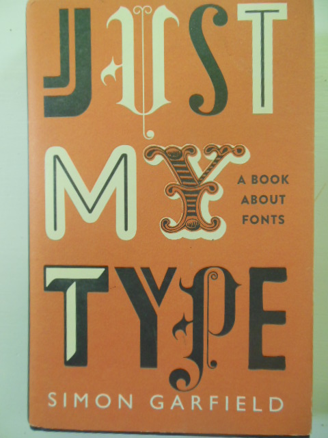 Just My Type; A Book About Fonts