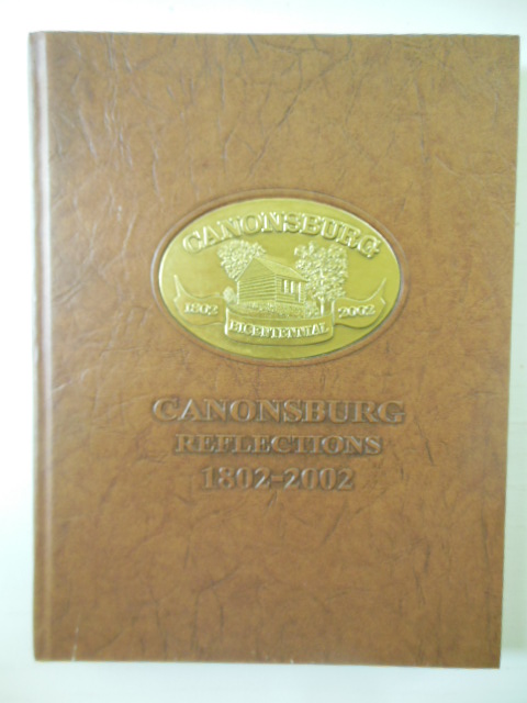 Cannonsburg Reflections 1802-2002 (Pennsylvania)