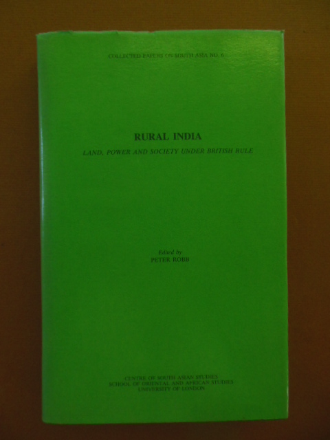 Rural India: Land, Power and Society Under British Rule
