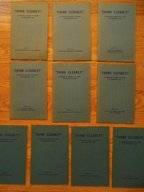 Think Clearly! A Popular Guide To Logic In Everyday Life