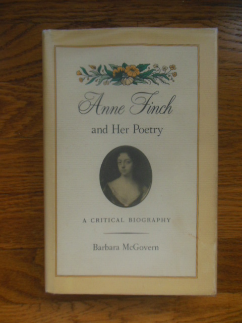 Anne Finch and Her Poetry; A Critical Biography
