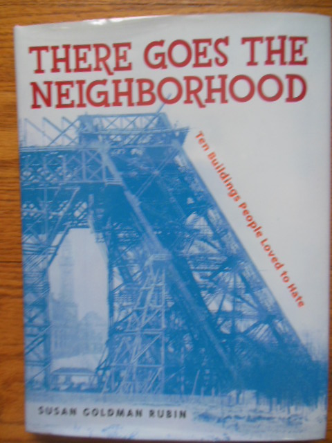 There Goes the Neighborhood: 10 Buildings People Loved to Hate (SIGNED)
