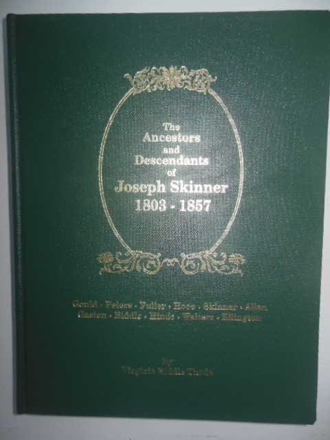 The Ancestors and Descendants of Joseph Skinner 1803 -1857