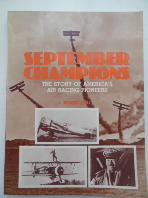 September Champions; the Story of America's Air Racing Champions