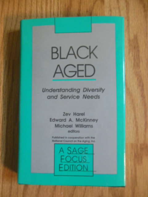 Black Aged: Understanding Diversity and Service Needs (SAGE Focus Editions)