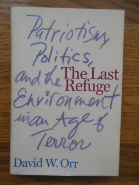 The Last Refuge: Patriotism, Politics, and the Environment in an Age of Terror
