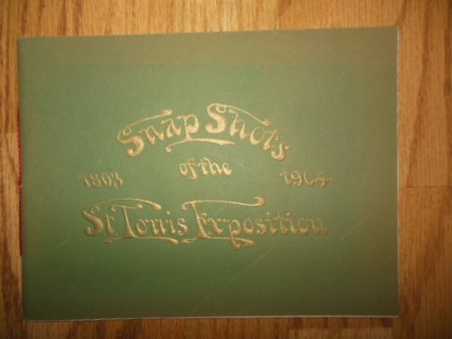 Snap Shots Of The St. Louis Exposition 1904