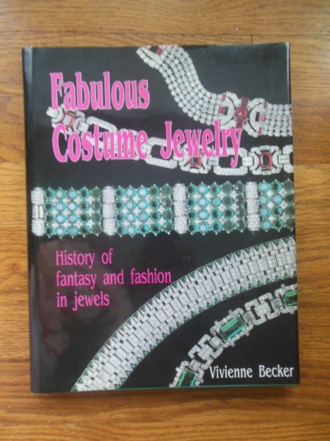 Fabulous Costume Jewelry: History of Fantasy and Fashion in Jewels