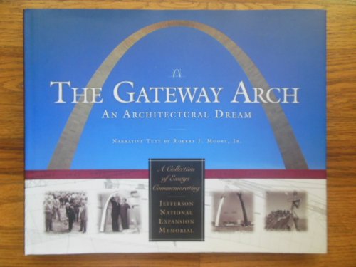 Gateway Arch: An Architectural Dream