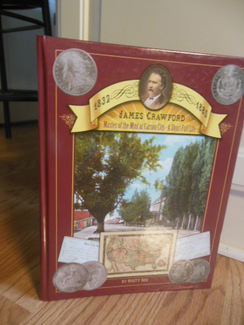 James Crawford: Master of the Mint at Carson City: A Short Full Life