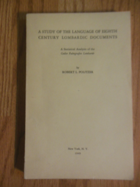 A Study of the Language of Eighth Century Lombardic Documents
