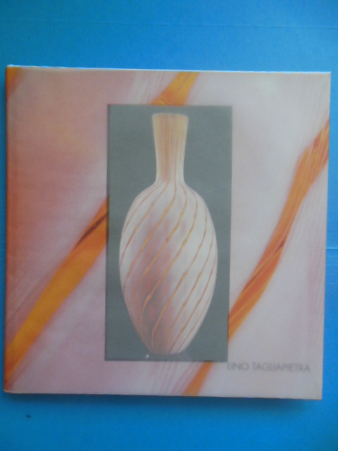 Lino Taguapietra (Art Glass Catalog)