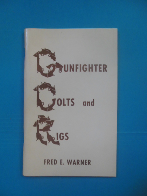 Gunfighter Colts and Rigs (SIGNED)
