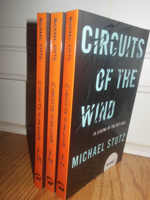 Circuits of the Wind: A Legend Of the Net Age (Three Volume Set)