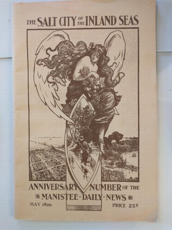 Salt City Of The Inland Seas: Anniversary Number of the Manistee Daily News