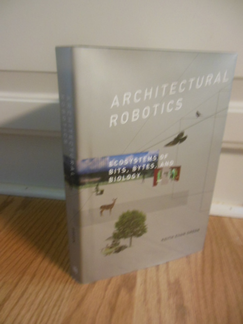 Architectural Robotics: Ecosystems of Bits, Bytes, and Biology
