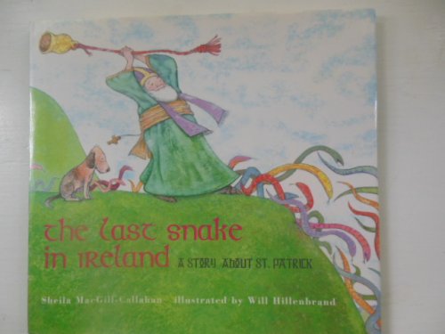 The Last Snake in Ireland: A Story about St. Patrick (SIGNED