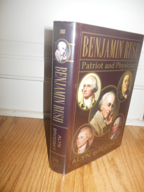 Benjamin Rush: Patriot and Physician