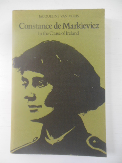Constance de Markievicz in the Cause of Ireland