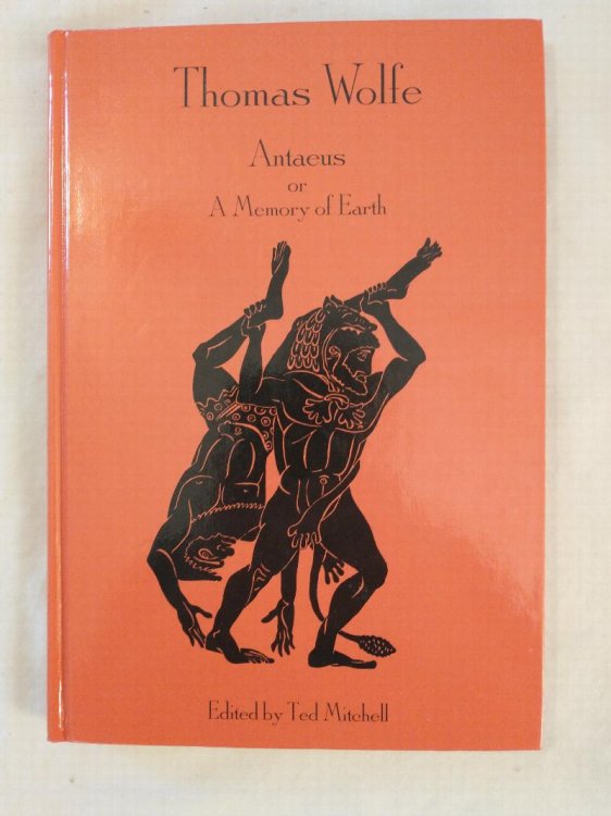 THOMAS WOLFE ANTAEUS OR A MEMORY OF EARTH