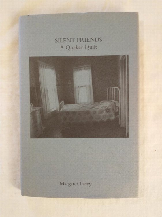 SILENT FRIENDS A QUAKER QUILT