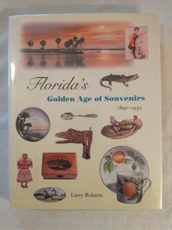 FLORIDA'S GOLDEN AGE OF SOUVENIRS 1890 - 1930