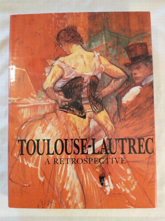 TOULOUSE - LAUTREC A RETROSPECTIVE