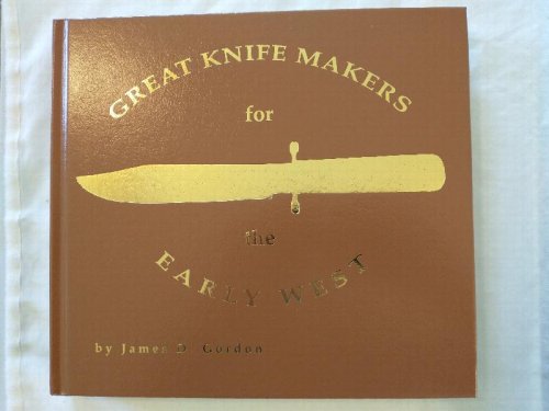 GREAT KNIFE MAKERS FOR THE EARLY WEST