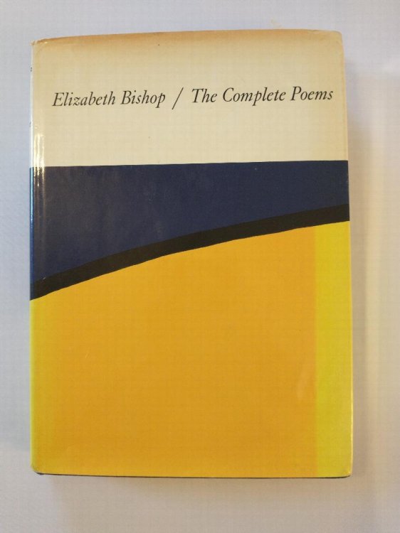 ELIZABETH BISHOP THE COMPLETE POEMS