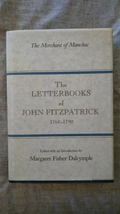 THE MERCHANT OF MANCHAC THE LETTERBOOKS OF JOHN FITZPATRICK