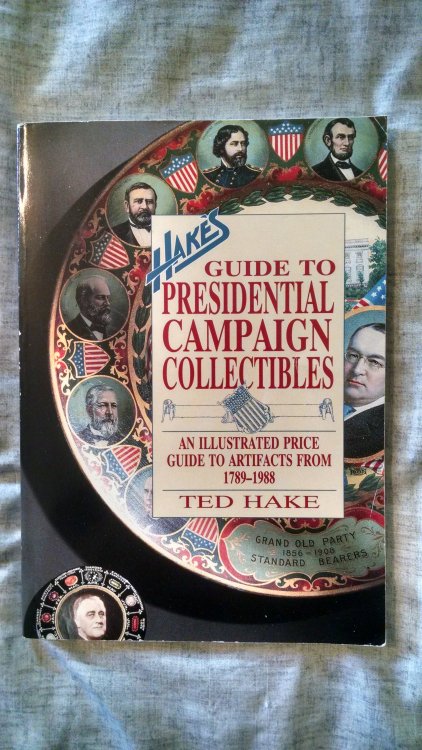 HAKES GUIDE TO PRESIDENTIAL CAMPAIGN COLLECTIBLES