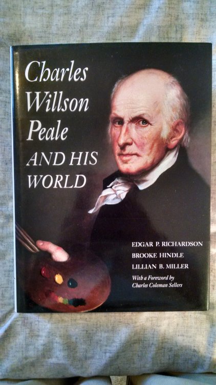 CHARLES WILLSON PEALE AND HIS WORLD