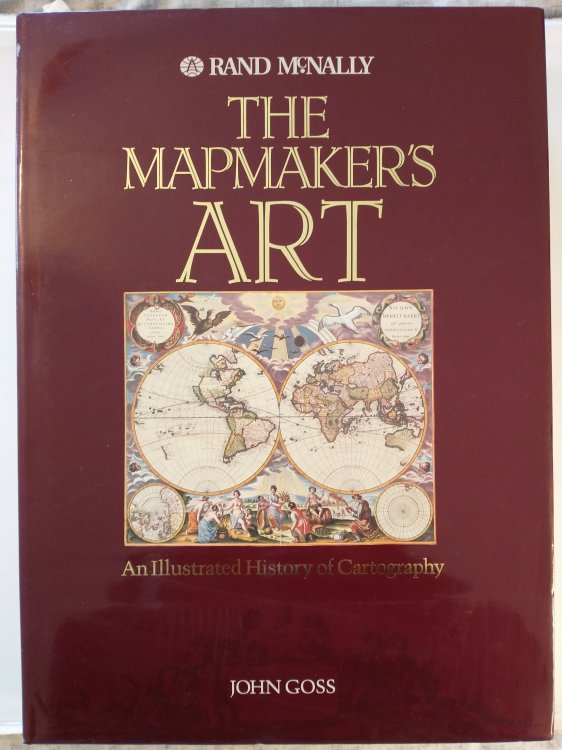 THE MAPMAKER'S ART AN ILLUSTRATED HISTORY OF CARTOGRAPHY