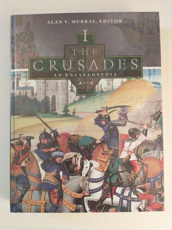 THE CRUSADES AN ENCYCLOPEDIA VOL 1 A-C