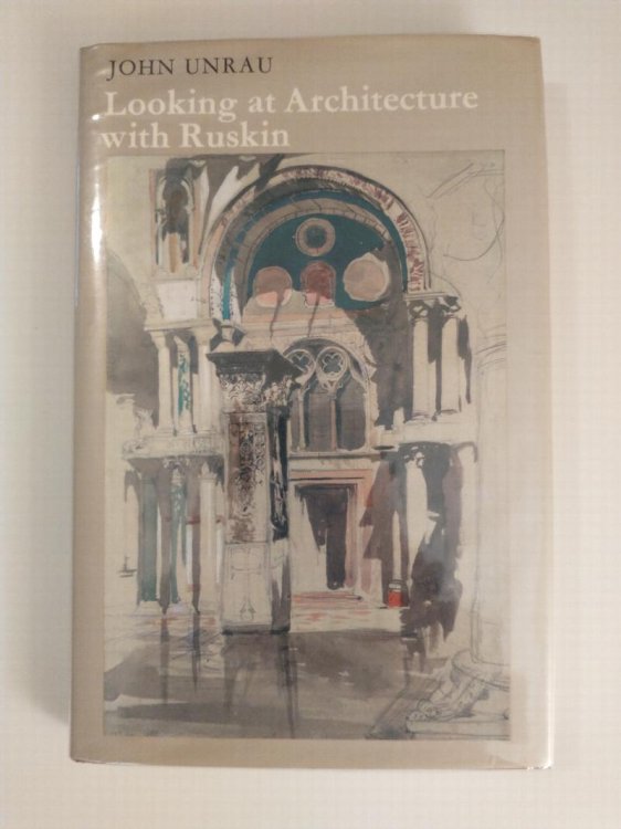 LOKING AT ARCHITECTURE WITH RUSKIN