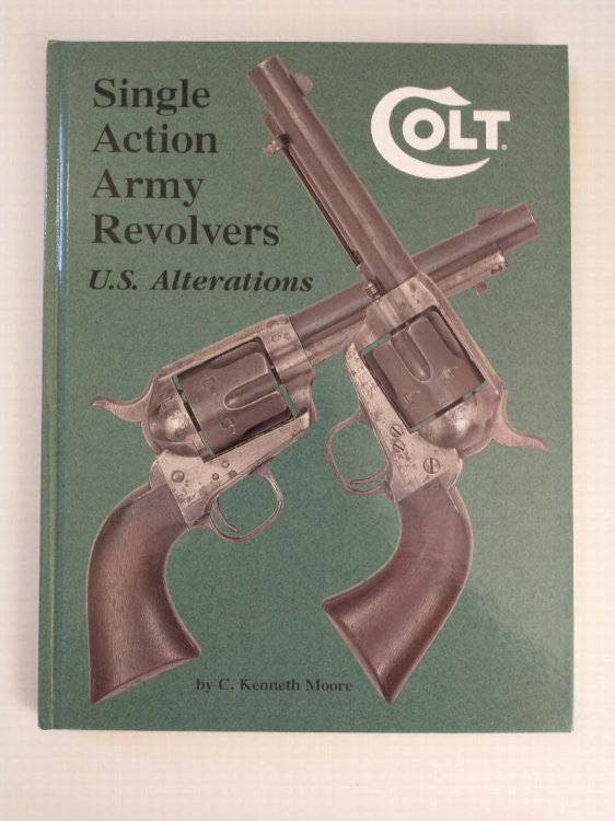 CILT SINGLE ACTION ARMY REVOLVERS U. S. ALTERATIONS
