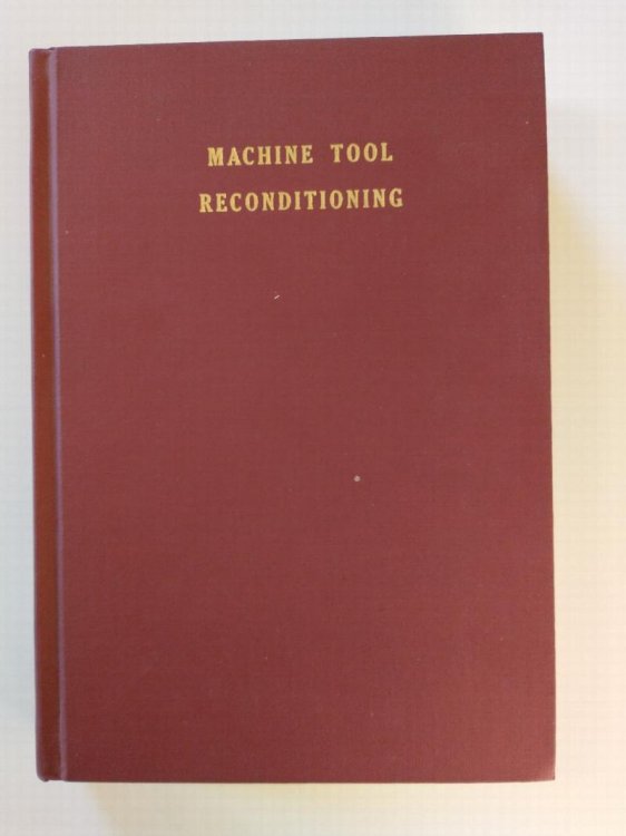MACHINE TOOL RECONDITIONING AND APPLICATIONS OF HAND SCRAPING