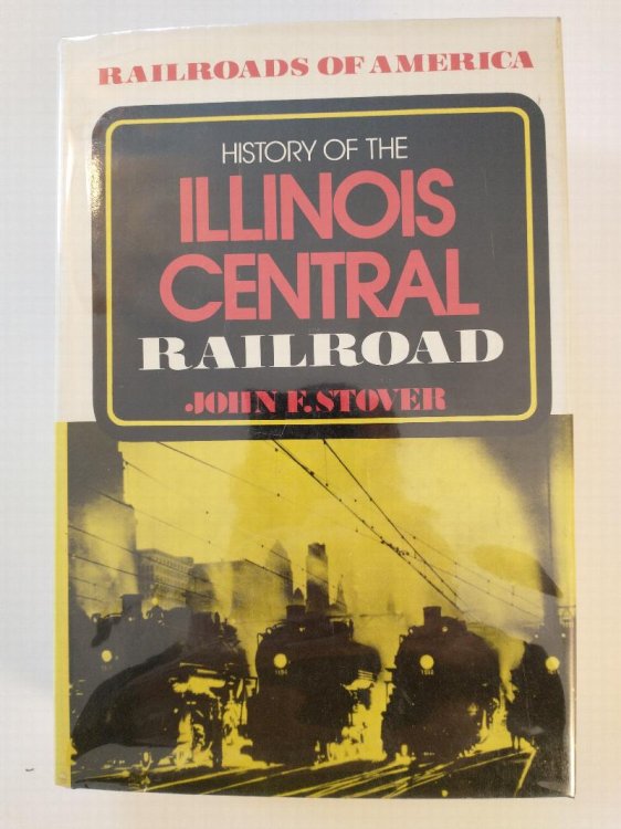 HISTORY OF THE ILLINOIS CENTRAL RAILROAD