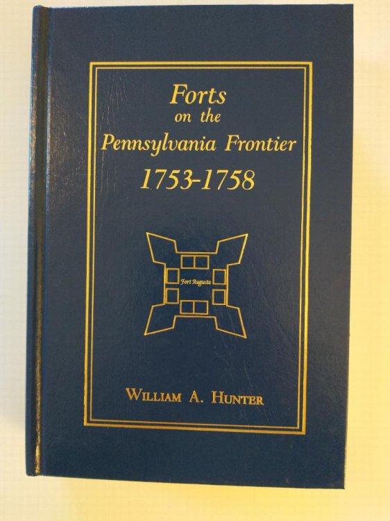 FORTS ON THE PENNSYLVANIA FRONTIER 1753 - 1758