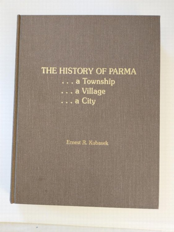 THE HISTORY OF PARMA A TOWNSHIP A VILLAGE A CITY
