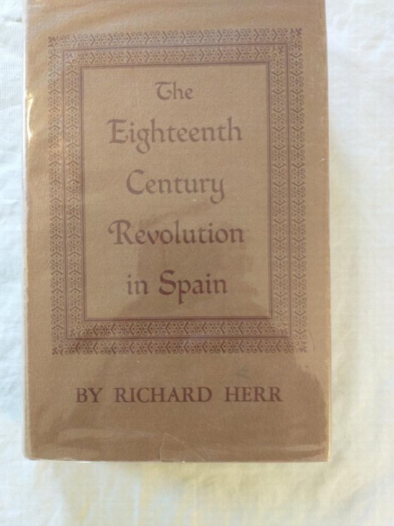 THE EIGHTEENTH CENTURY REVOLUTION IN SPAIN
