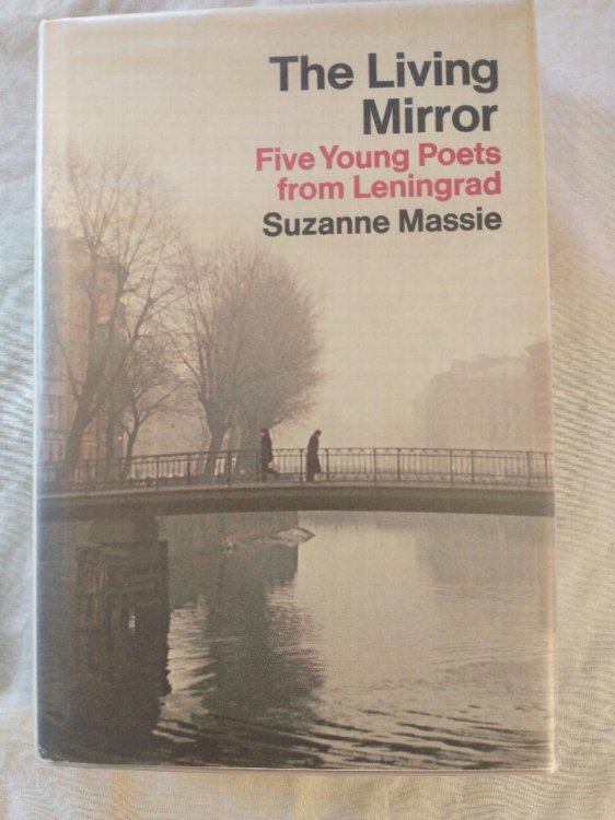 THE LIVING MIRROR FIVE YOUNG POETS FROM LENNINGRAD