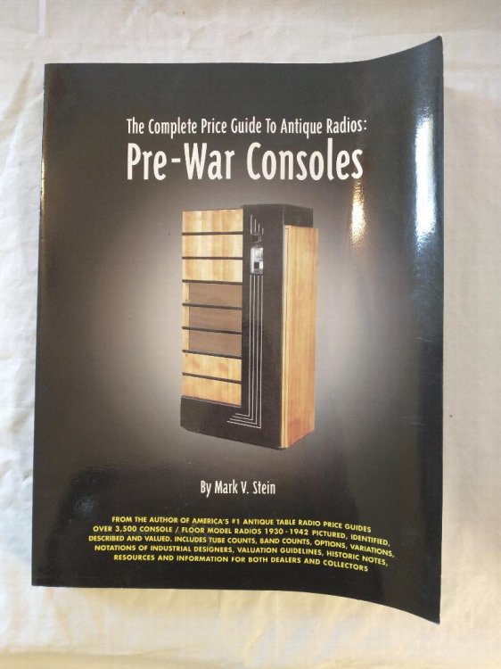 THE COMPLETE PRICE GUIDE TO ANTIQUE RADIOS : PRE - WAR CONSOLES