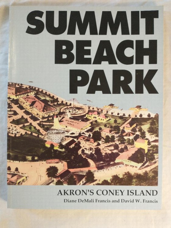 SUMMIT BEACH PARK AKRON'S CONEY ISLAND