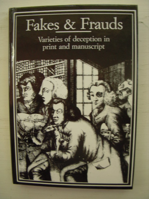 Fakes and Frauds: Varieties of Deception in Print and Manuscript