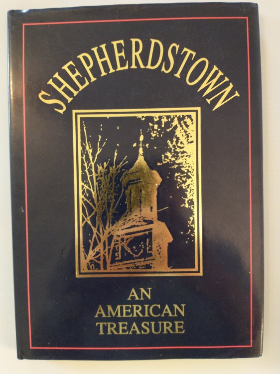SHEPHERDSTOWN AN AMERICAN TREASURE