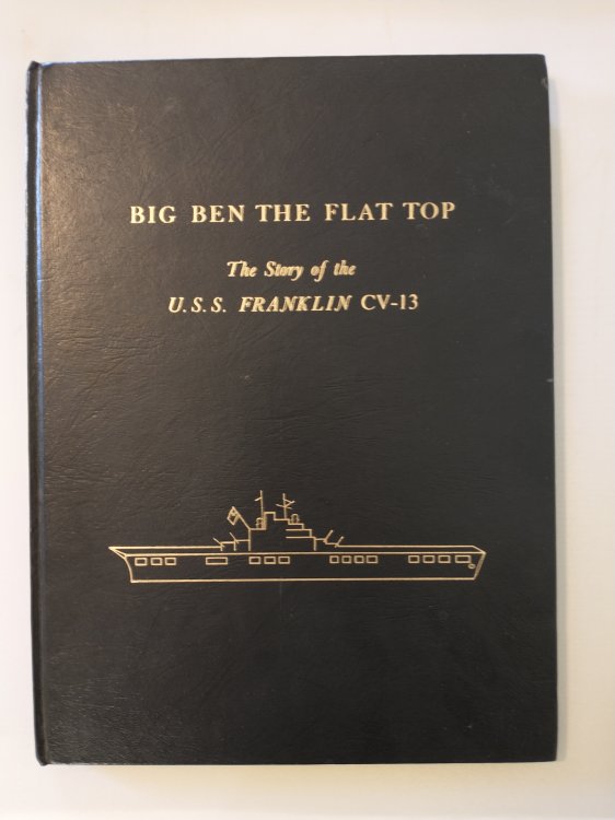 BIG BEN THE FLAT TOP THE STORY OF THS U.S.S. FRANKLIN CV13