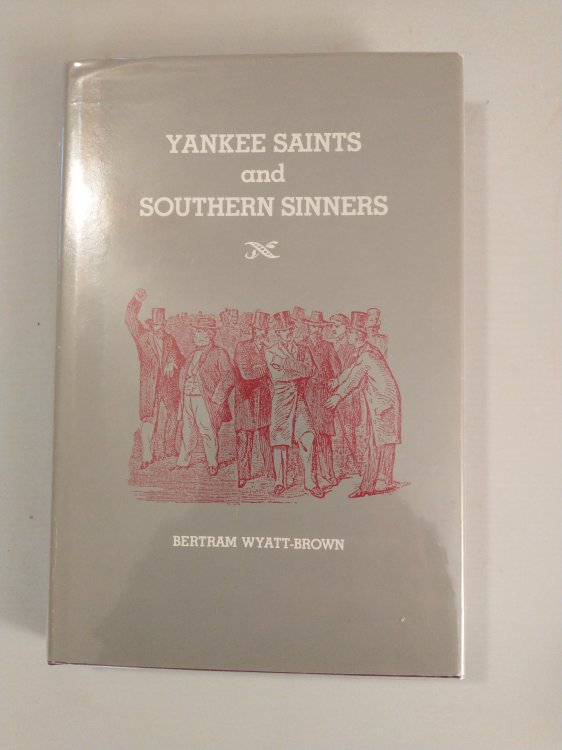 YANKEE SAINTS AND SOUTHERN SINNERS