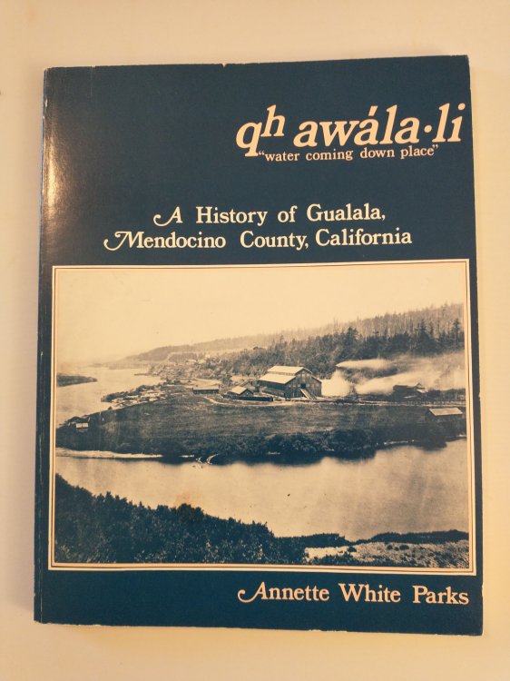 QH AWALA LI A HISTORY OF GULALA MENDOCINO COUNTY CALIFORNIA