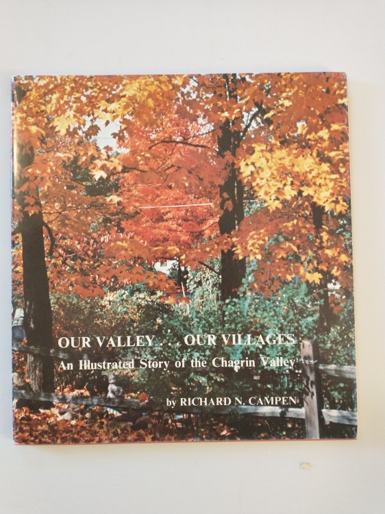 OUR VALLEY .OUR VILLASGES AN ILLUSTRATED STORY OF THE CHAGRIN VALLY